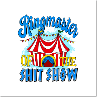 ringmaster of the shit show Posters and Art